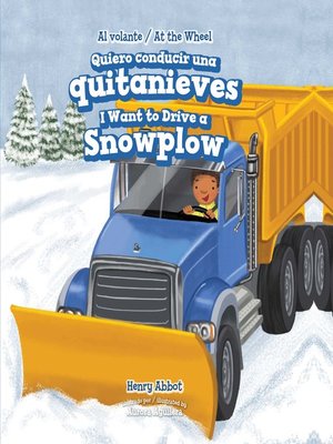cover image of Quiero conducir una quitanieves (I Want to Drive a Snowplow)
